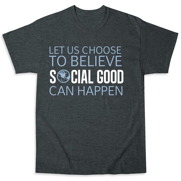 Social Good T-Shirt
