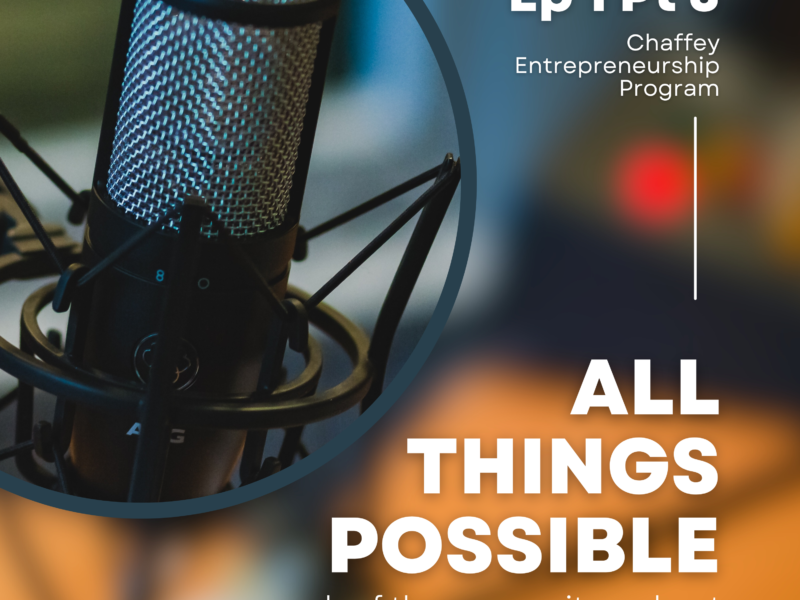 Sounds of the Community All Things Possible Ep1P3 Chaffey Entrepreneurship Program