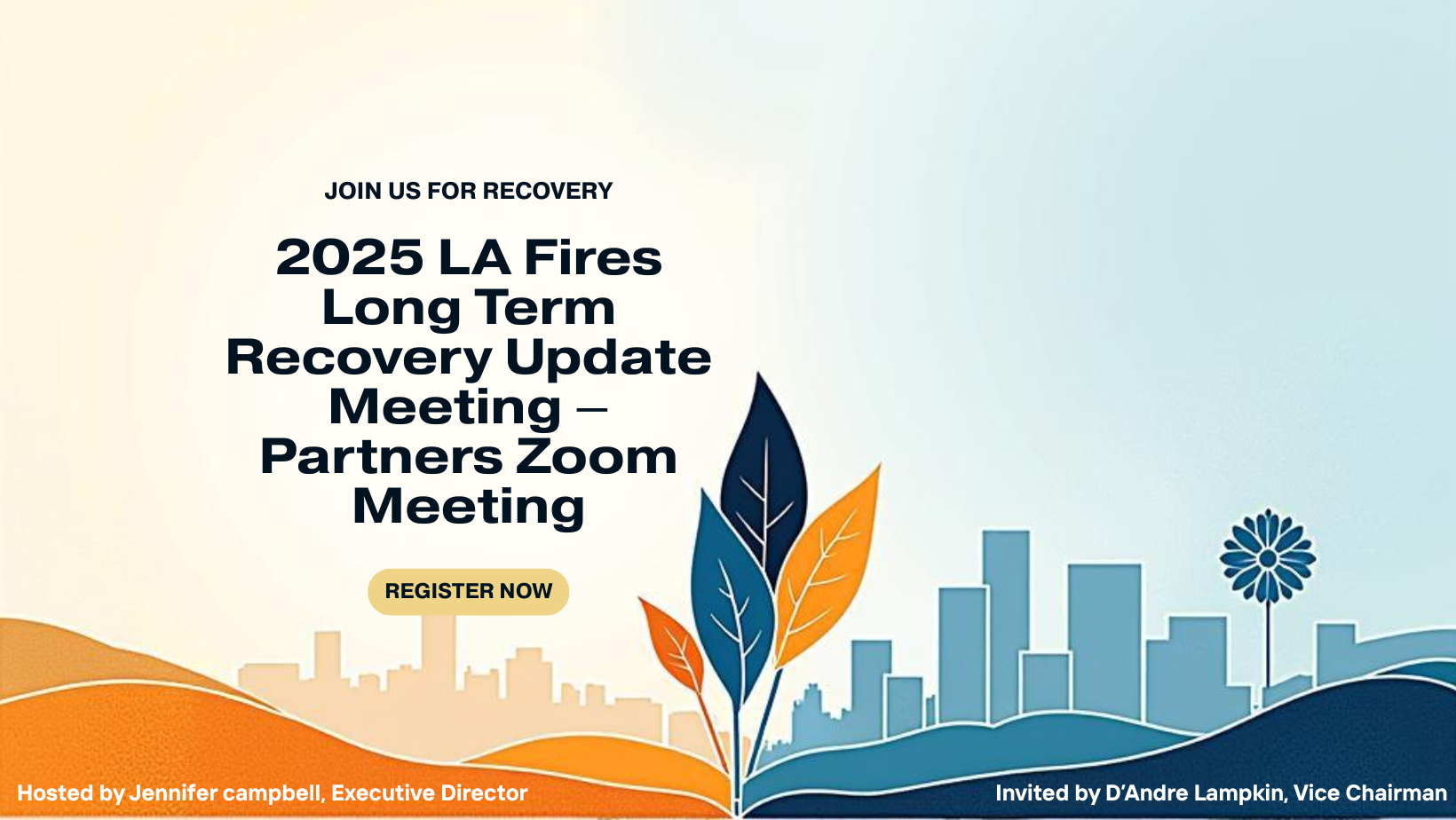 2025 Los Angeles Fires Long-Term Recovery Disaster Update – Partners Zoom Meeting (Copy)