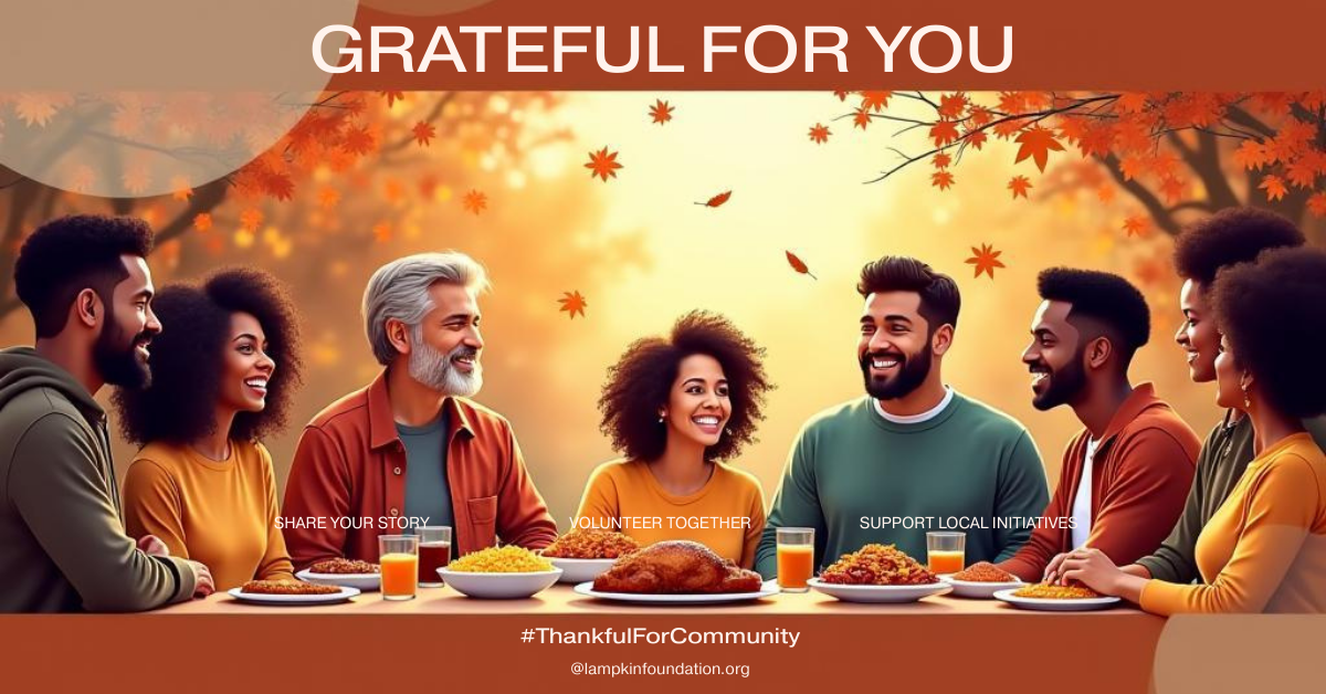 D’Andre D Lampkin Foundation Thanksgiving message thanking supporters and monthly donors for strengthening community resilience.